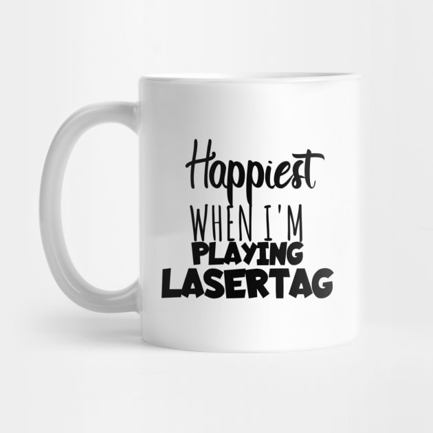 Happiest when i'm playing lasertag by maxcode